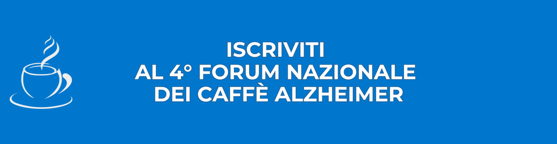 Iscrizioni Forum Caffè Alzheimer
